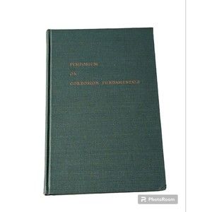 University Of Tennessee Agriculture Book Symposium On Corrosion Fundamental 1956